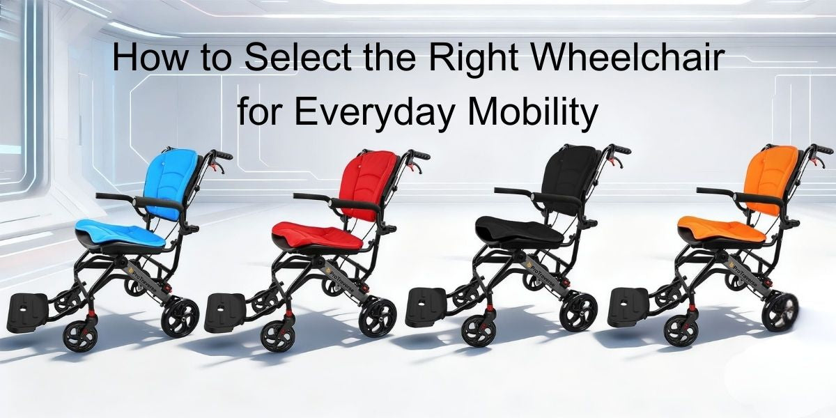 How to Select the Right Wheelchair for Everyday Mobility | ProTraverse